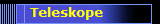 Teleskope
